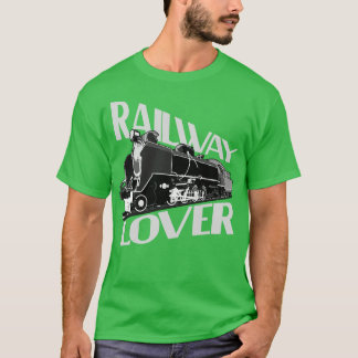 Railway Lover Locomotive Railroad Gift T-Shirt