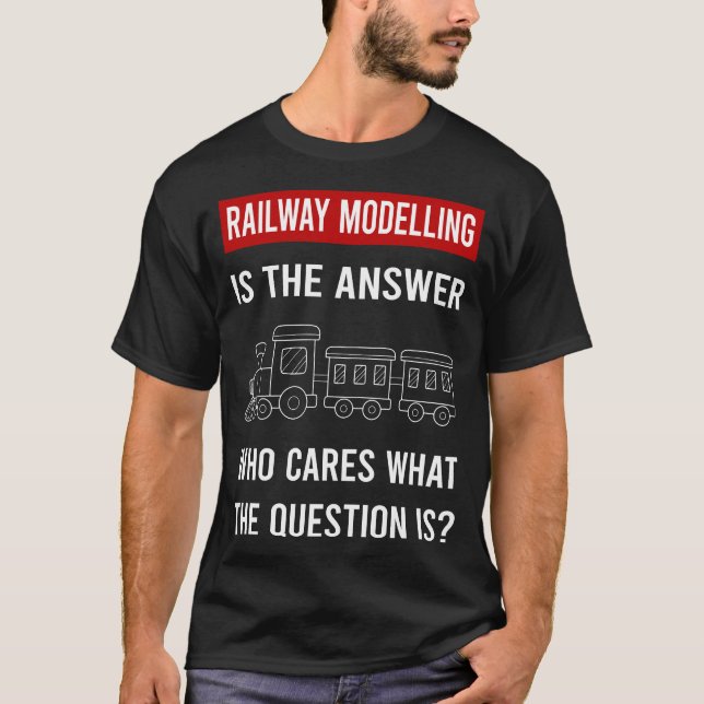 Railway Modelling Model Railroading Train Trains T-Shirt (Front)
