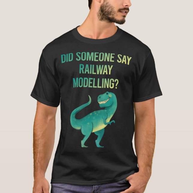 Railway Modelling Model Railroading Train Trains T-Shirt (Front)