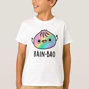 Rain-bao Funny Rainbow Dimsum Bao Pun  T-Shirt