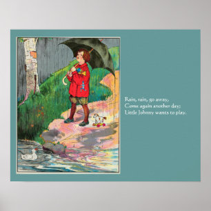 Rain, Rain, Go Away - Mother Goose Nursery Rhyme Poster