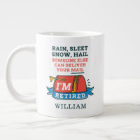 Rain Sleet Snow Retired Postal Worker Personalised