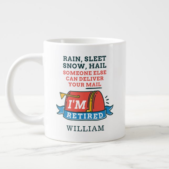 Rain Sleet Snow Retired Postal Worker Personalised Large Coffee Mug (Left)