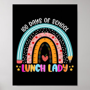 Rainbow 100 Days Of School Lunch Lady Lover 100th Poster