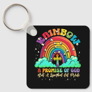 Rainbow A Promise Of God Not A Symbol Of Pride Chr Key Ring