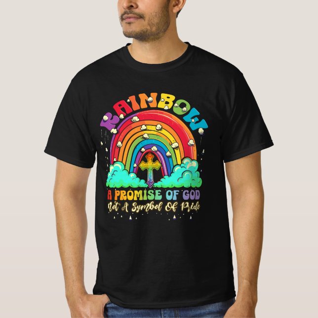 Rainbow A Promise Of God Not A Symbol Of Pride Chr T-Shirt (Front)