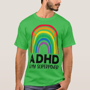Rainbow Adhd is My Superpower 2 T-Shirt