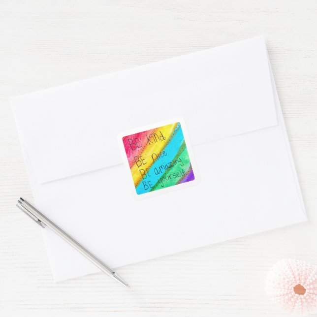 Rainbow BE Kind BE Yourself Inspirational Saying  Square Sticker (Envelope)