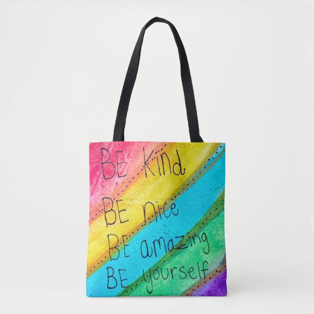 Rainbow BE Kind BE Yourself Inspirational Saying  Tote Bag (Front)