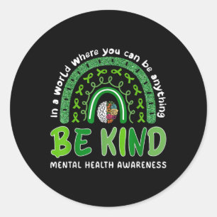 Rainbow Be Kind Kindness Mental Health Awareness M Classic Round Sticker