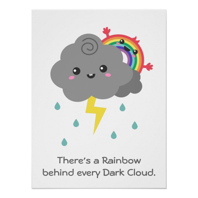 Rainbow Behind Every Dark Cloud Poster (Front)