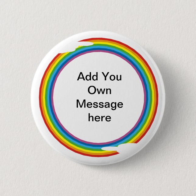 RAINBOW CIRCLE ADD YOUR OWN MESSAGE BUTTON (Front)