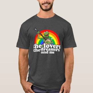 rainbow connection the lovers the dreamers and me T-Shirt