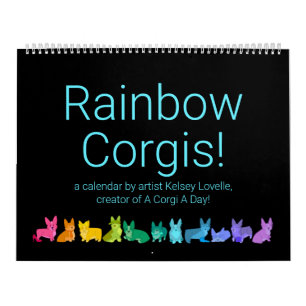 Rainbow Corgis!  Calendar