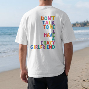 Rainbow Crazy Girlfriend – Colourful Funny Relatio T-Shirt