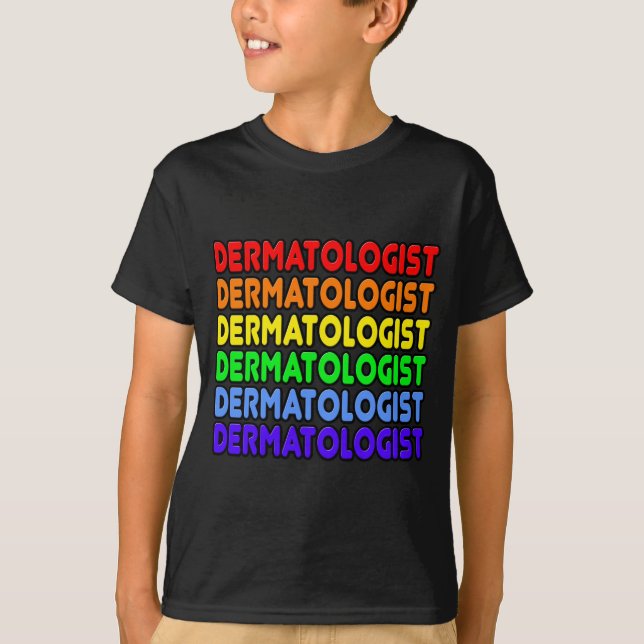 Rainbow Dermatologist T-Shirt (Front)