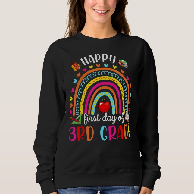Rainbow First Day Of School 3rd Grade Teacher Back Sweatshirt (Front)