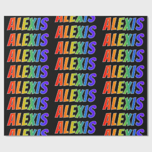 Rainbow First Name "ALEXIS"; Fun & Colourful Wrapping Paper