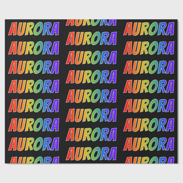 Rainbow First Name "AURORA"; Fun & Colourful Wrapping Paper (Flat)