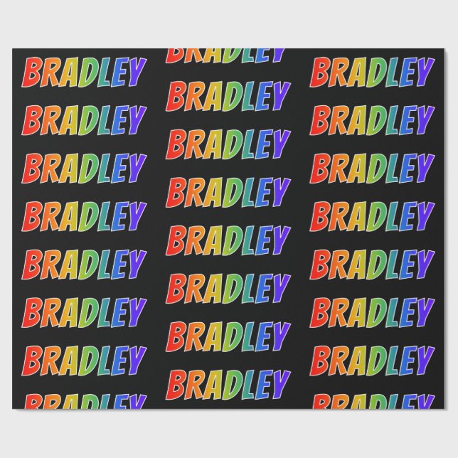 Rainbow First Name "BRADLEY"; Fun & Colourful Wrapping Paper (Flat)