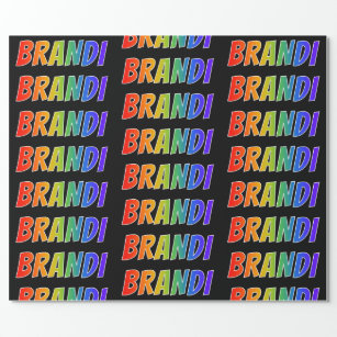 Rainbow First Name "BRANDI"; Fun & Colourful Wrapping Paper
