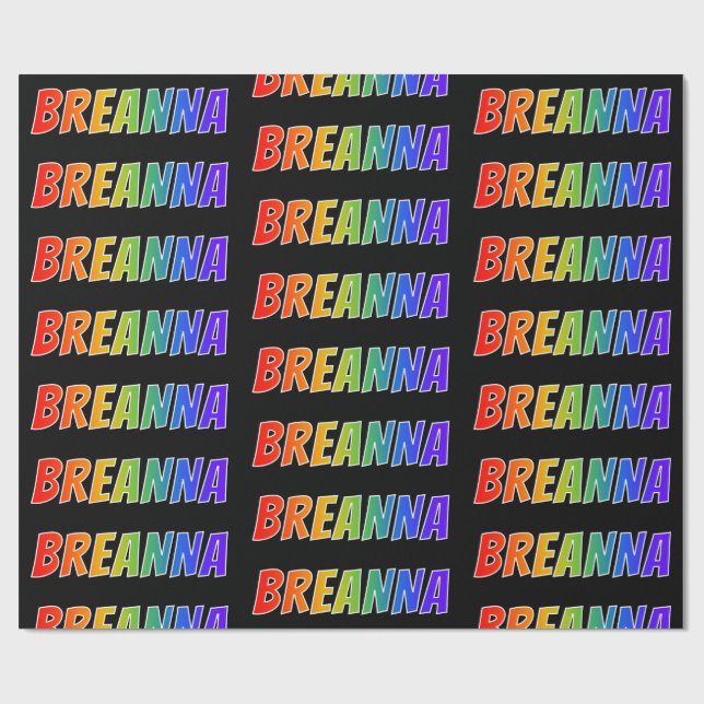 Rainbow First Name "BREANNA"; Fun & Colourful Wrapping Paper (Flat)