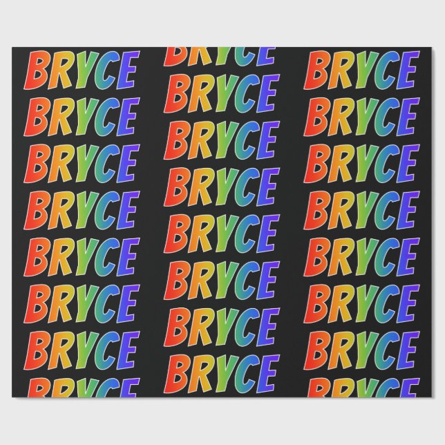 Rainbow First Name "BRYCE"; Fun & Colourful Wrapping Paper (Flat)