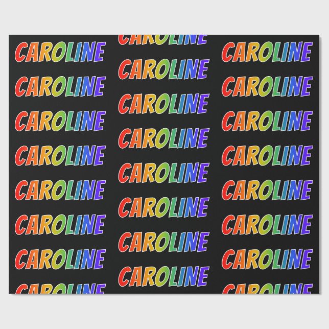 Rainbow First Name "CAROLINE"; Fun & Colourful Wrapping Paper (Flat)