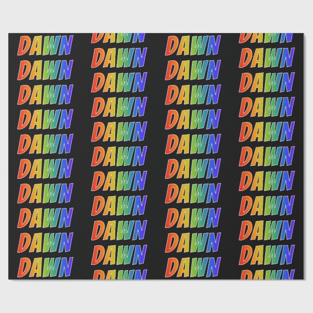 Rainbow First Name "DAWN"; Fun & Colourful Wrapping Paper (Flat)