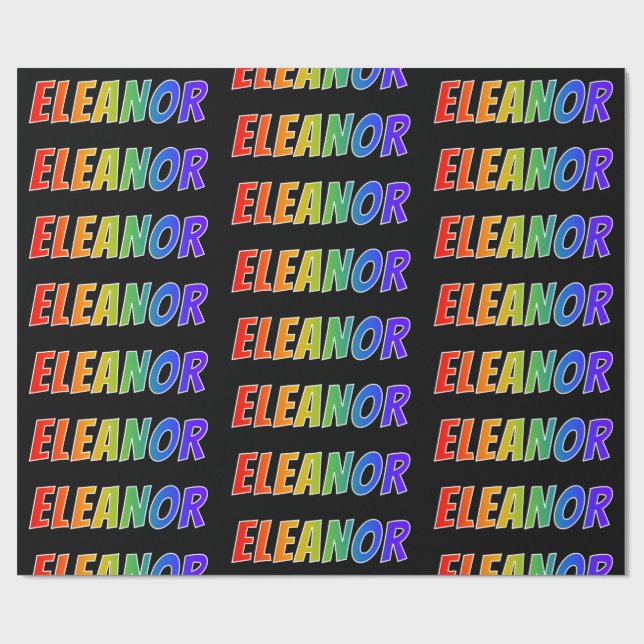 Rainbow First Name "ELEANOR"; Fun & Colourful Wrapping Paper (Flat)
