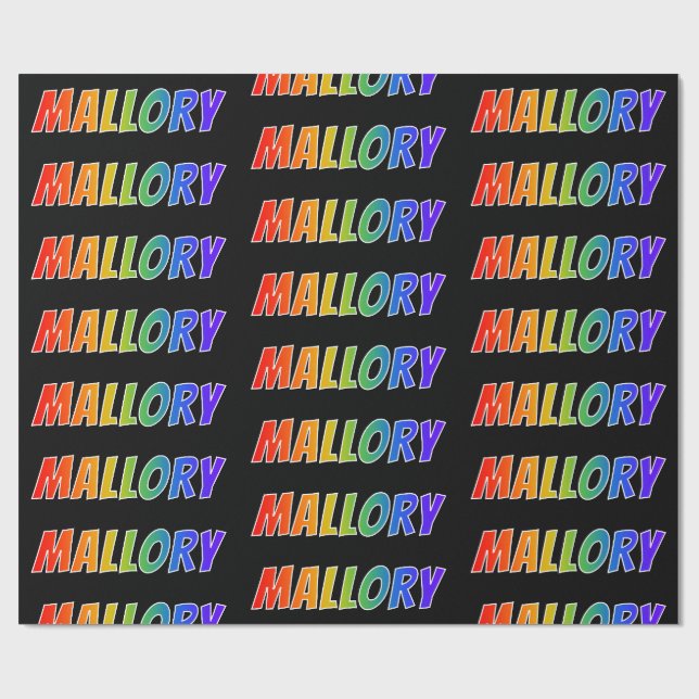 Rainbow First Name "MALLORY"; Fun & Colourful Wrapping Paper (Flat)