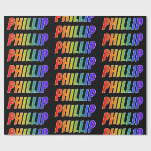 Rainbow First Name "PHILLIP"; Fun & Colourful Wrapping Paper