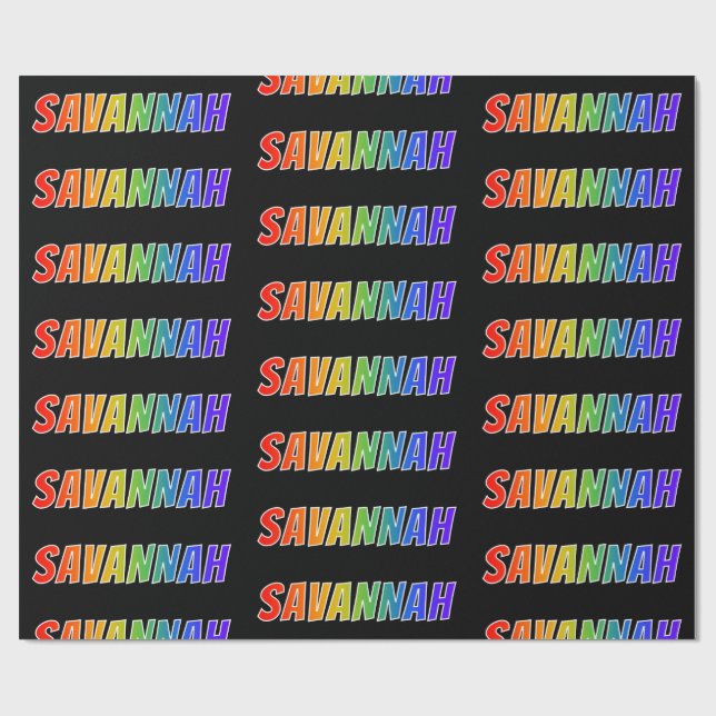 Rainbow First Name "SAVANNAH"; Fun & Colourful Wrapping Paper (Flat)