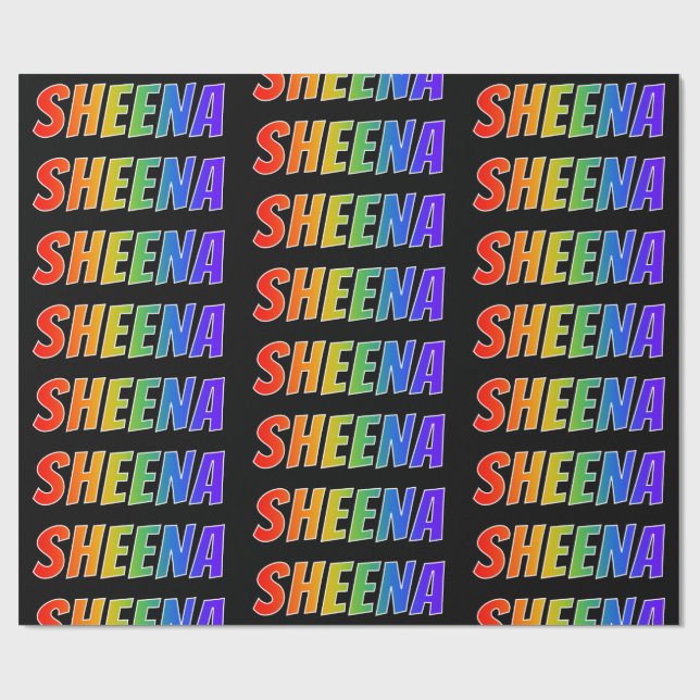 Rainbow First Name "SHEENA"; Fun & Colourful Wrapping Paper (Flat)