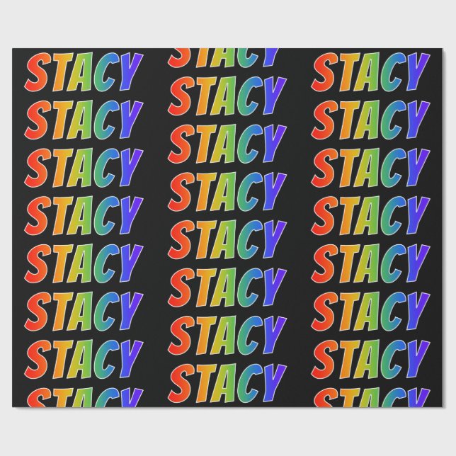 Rainbow First Name "STACY"; Fun & Colourful Wrapping Paper (Flat)