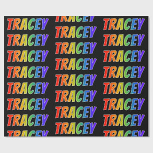 Rainbow First Name "TRACEY"; Fun & Colourful Wrapping Paper