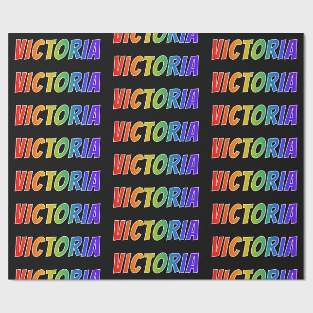 Rainbow First Name "VICTORIA"; Fun & Colourful Wrapping Paper (Flat)