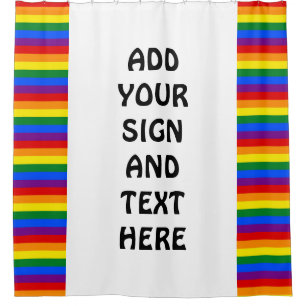 RAINBOW FLAG COLORS + your ideas Shower Curtain