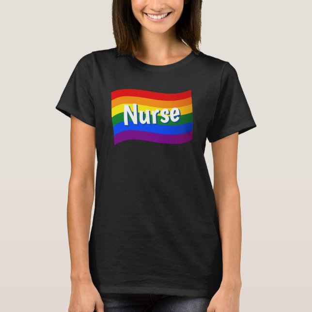 Rainbow Flag gay nurse lesbian nurse LGBT LGBTQ T-Shirt (Front)