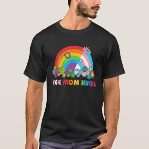 Rainbow Free Mum Hugs Proud Mum Gay Pride Month L T-Shirt