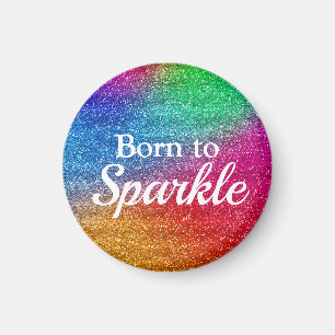 Rainbow Gradient Glitter Born to Sparkle Magnet