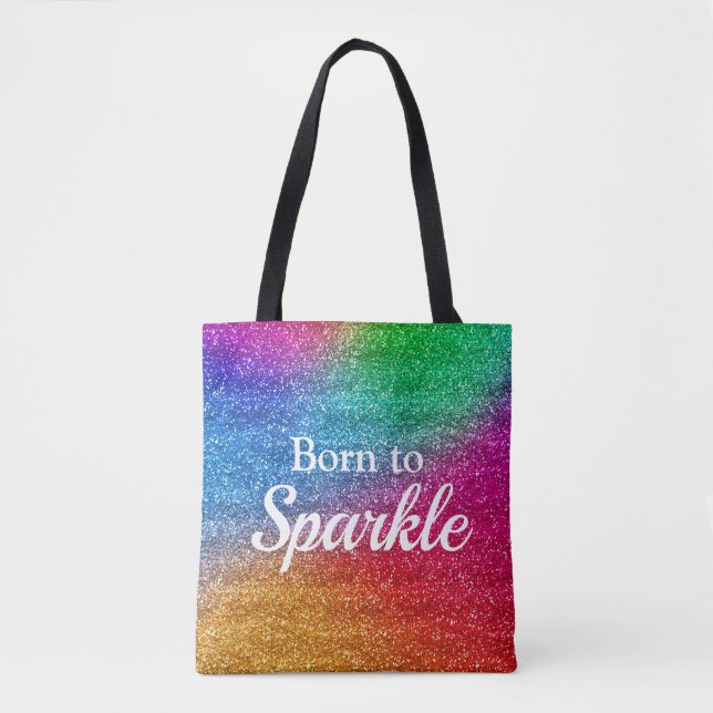 Rainbow Gradient Glitter Born to Sparkle Tote Bag (Front)