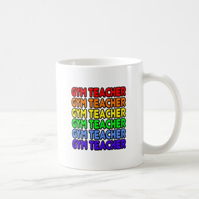 Rainbow Gym Teacher Coffee Mug (Right)