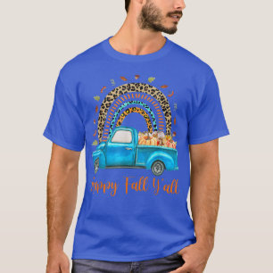 Rainbow Happy Fall Y'all Pumpkin Truck Autumn Tree T-Shirt