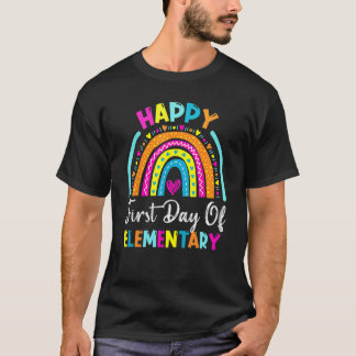 Rainbow Happy First Day Of Elementary Back To Scho T-Shirt