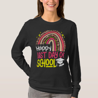 Rainbow Happy Last Day Of School Teacher Student G T-Shirt
