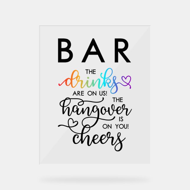 Rainbow Heart Script Bar Drinks On Us Wedding Acrylic Sign (Front)