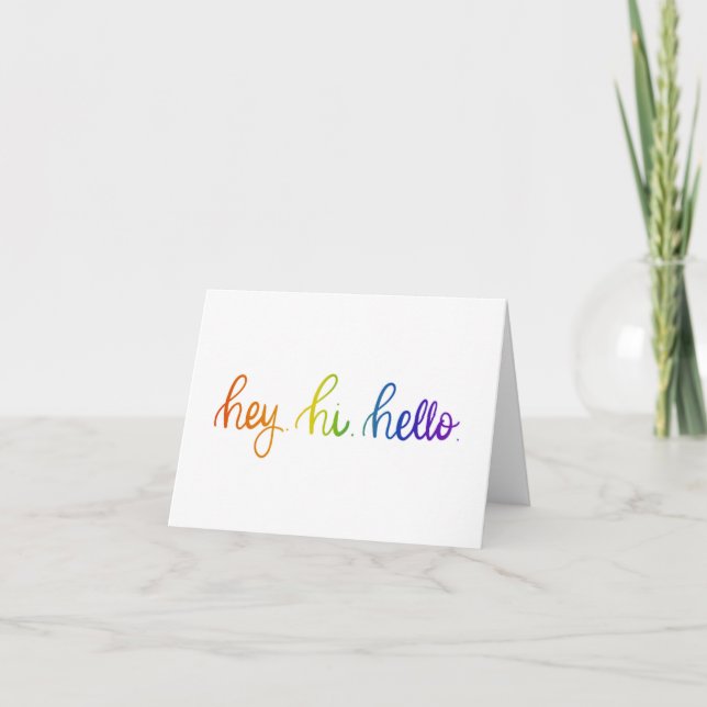 Rainbow Hey. Hi. Hello. Greeting Card (Front)