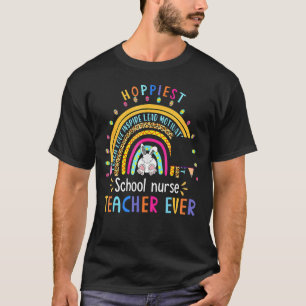 Rainbow Hoppiest School Nurse Teacher Bunny Happy T-Shirt