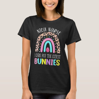 Rainbow I Care For The Cutest Bunnies Nicu Nurse E T-Shirt